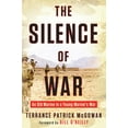 thumbnail image 2 of Silence of War: An Old Marine in a Young Marine's War, 2 of 2