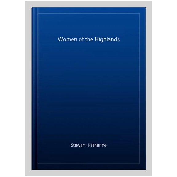 Pre-Owned Women of the Highlands (Paperback) by Katharine Stewart