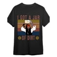 thumbnail image 2 of Camiseta vintage "I Got A Jar Of Dirt" con estampado elegante, informal, cómoda y moderna, de manga corta para uso diario en verano. Peso: 220 g. Para adultos, hombres, mujeres, adolescentes, jóvenes., 2 of 7