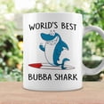 thumbnail image 3 of Bubba Grandpa Gift Worlds Best Bubba Shark Coffee Mugs, 3 of 4