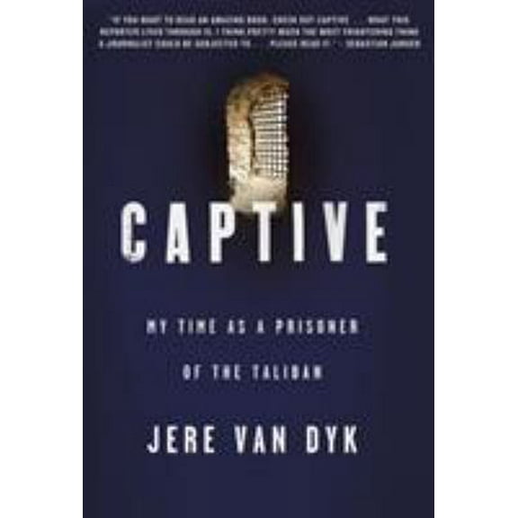 Pre-Owned Captive: My Time as a Prisoner of the Taliban (Paperback) 0312573421 9780312573423