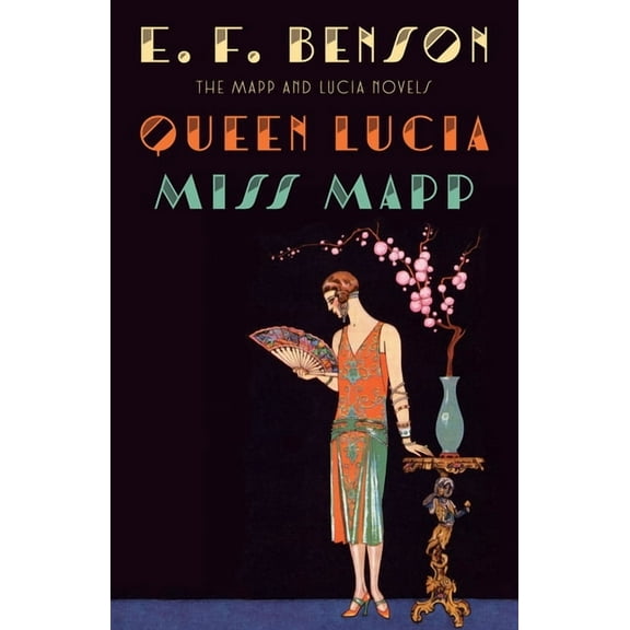 Mapp & Lucia Queen Lucia & Miss Mapp: The Mapp & Lucia Novels, Book 1, (Paperback)