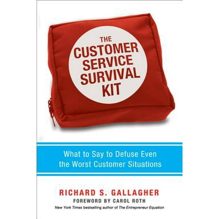 The Customer Service Survival Kit : What to Say to Defuse Even the Worst Customer