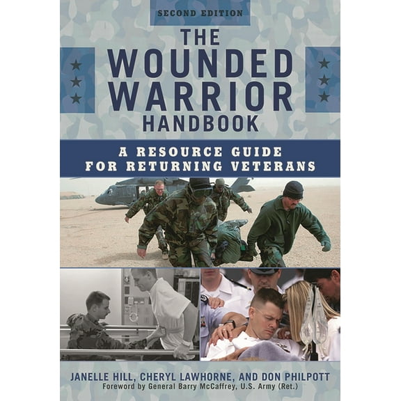 Military Life: The Wounded Warrior Handbook : A Resource Guide for Returning Veterans (Edition 2) (Hardcover)