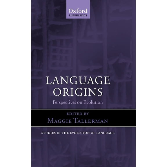 Oxford Studies in the Evolution of Langu Language Origins: Perspectives on Evolution, (Hardcover)