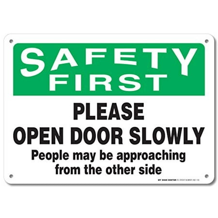 Safety First Please Open Door Slowly Sign 10 X14 040 Rust