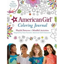 American Girl Coloring Journal : Playful Patterns & Mindful Activities Inspired by Your Favorite American Girl Characters (Paperback)