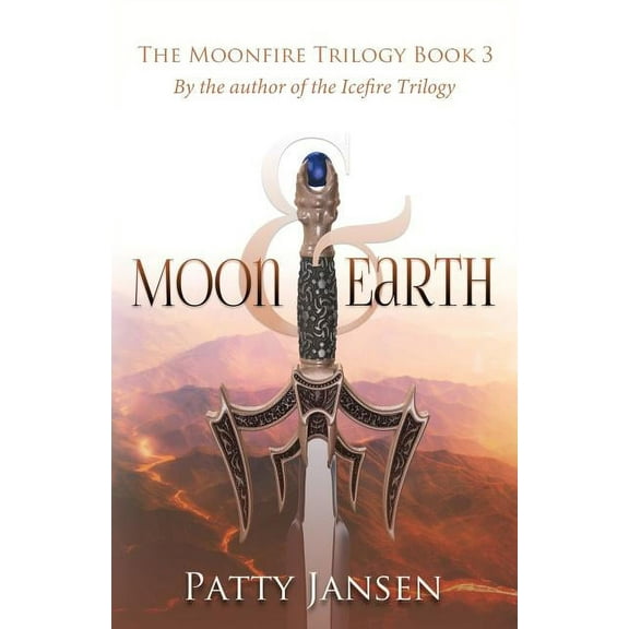 Moonfire Trilogy Moon & Earth, Book 3, (Paperback)