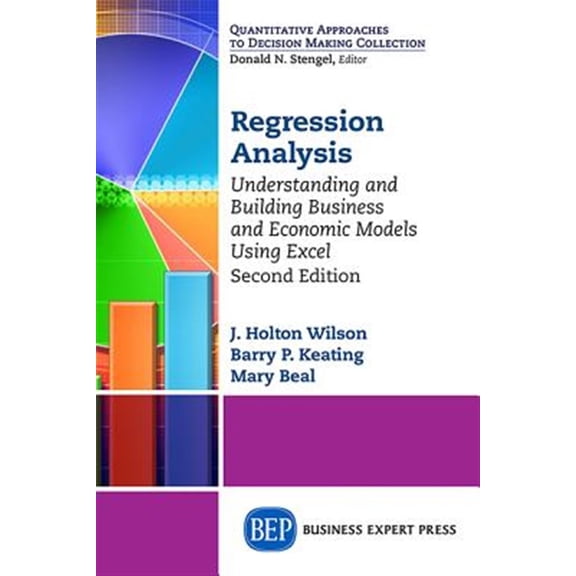 Pre-Owned Regression Analysis: Understanding and Building Business and Economic Models Using Excel, Second Edition