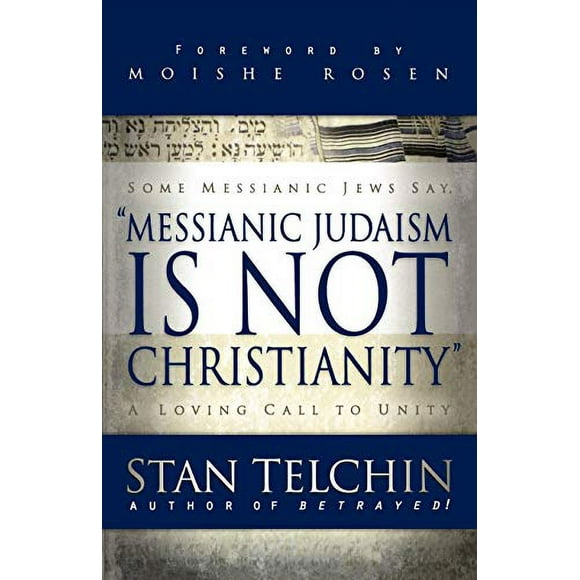 Messianic Judaism is Not Christianity: A Loving Call to Unity