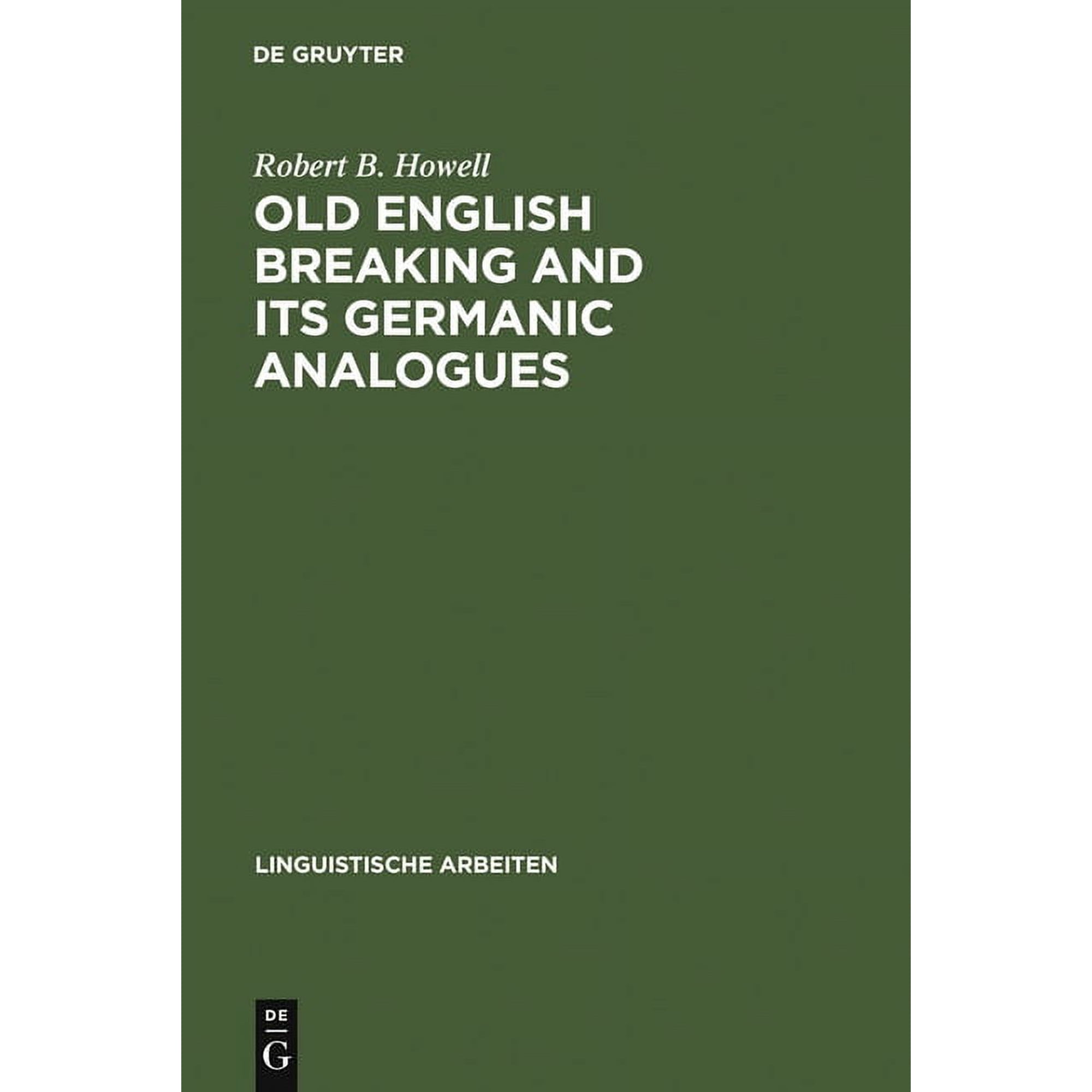 Linguistische Arbeiten Old English Breaking and Its Germanic Analogues, Book 253, (Hardcover)
