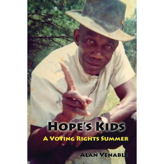 Hope's Kids: A Voting Rights Summer, (Paperback)