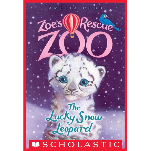 The Lucky Snow Leopard (Zoe's Rescue Zoo 4) eBook