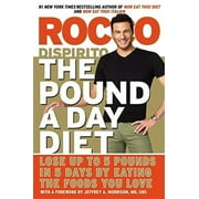 The Pound a Day Diet: Lose Up to 5 Pounds in 5 Days by Eating the Foods You Love, Pre-Owned Hardcover 1455523674 9781455523672 Rocco DiSpirito