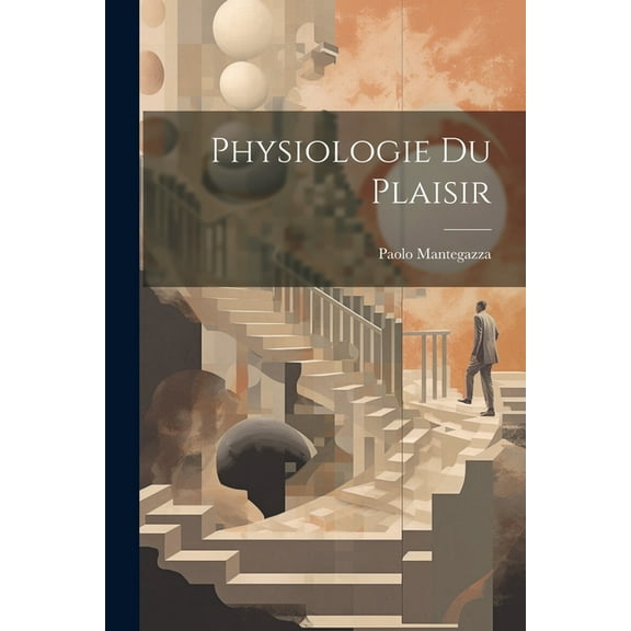 Physiologie Du Plaisir (Paperback)
