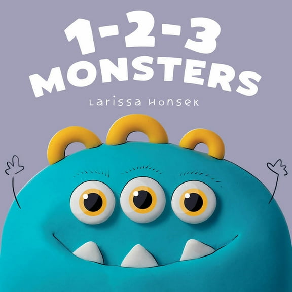 1-2-3 Monsters: A Little Monsters Counting Book, (Board Book)