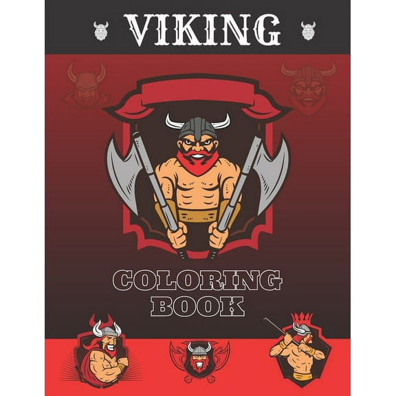 Viking Coloring Book: Nordic adventure Middle Ages Warriors, Celtic Army, Berserkers (Coloring art for Everyone) (Paperback)