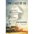thumbnail image 1 of Pre-Owned The Least of Us: True Tales of America and Hope in the Time of Fentanyl and Meth (Hardcover) 1635574358 9781635574357, 1 of 1