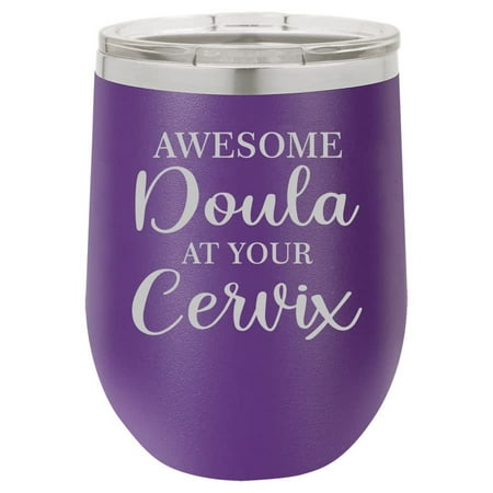 

12 oz Double Wall Vacuum Insulated Stainless Steel Stemless Wine Tumbler Glass Coffee Travel Mug With Lid Awesome Doula At Your Cervix Funny Midwife Labor Pregnancy (Purple)