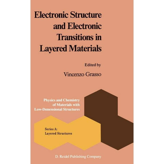 Physics and Chemistry of Materials with Electronic Structure and Electronic Transitions in Layered Materials, Book 7, (Hardcover)