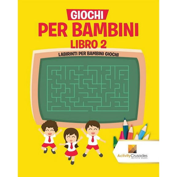 Giochi Per Bambini Libro 2: Labirinti Per Bambini Giochi, (Paperback)