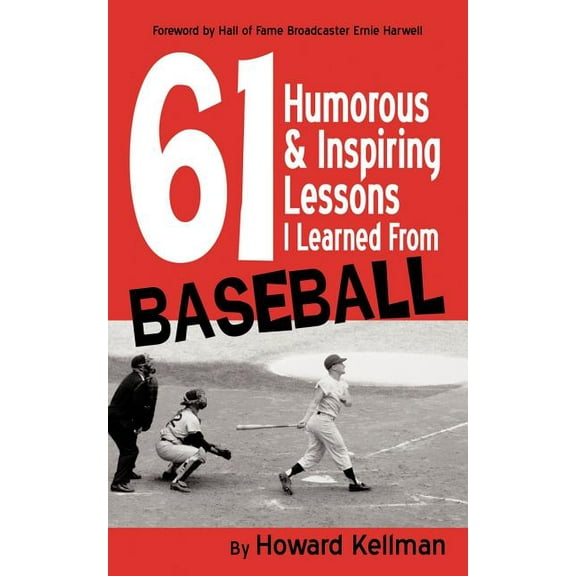 61 Humorous & Inspiring Lessons I Learned from Baseball (Paperback)
