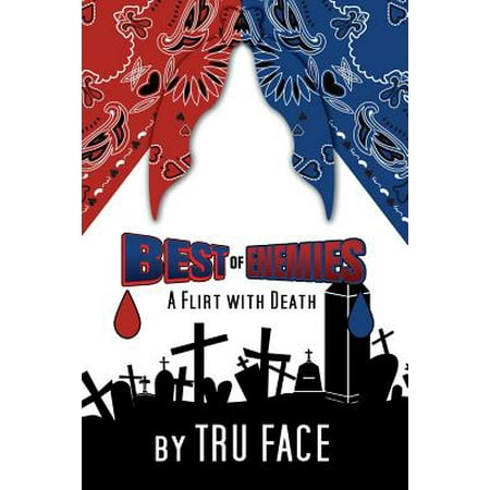 Best of Enemies : A Flirt with Death (The Best Of Tru)