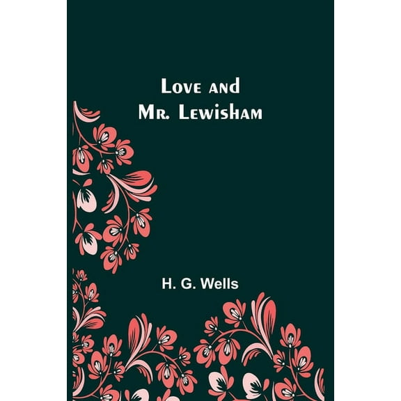 Love and Mr. Lewisham, (Paperback)