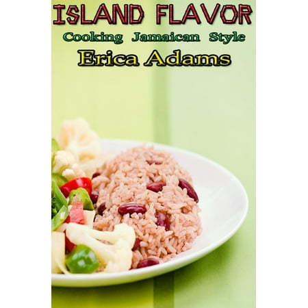Island Flavor - Recipes from the Caribbean -