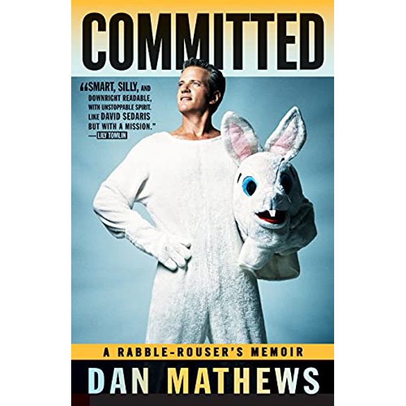 Pre-Owned Committed: A Rabble-Rouser's Memoir (Paperback) 0743291948 9780743291941