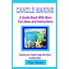 Candle Making: A Guide Book with Fun Ideas and Instructions