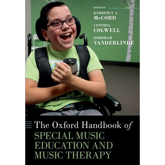 Oxford Handbooks The Oxford Handbook of Special Music Education and Music Therapy, (Hardcover)
