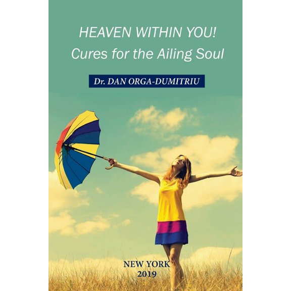 Heaven Within You: Cures For The Ailing Soul (Paperback)