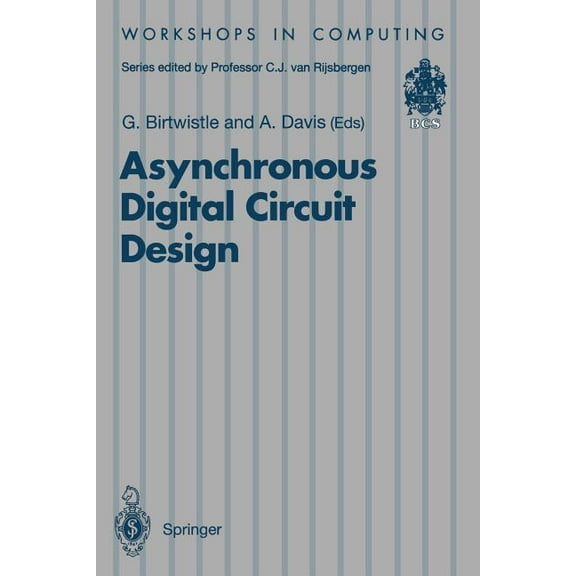 Workshops in Computing Asynchronous Digital Circuit Design, (Paperback)