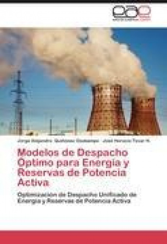 Modelos de Despacho Óptimo para Energía y Reservas de Potencia Activa [Spanish]