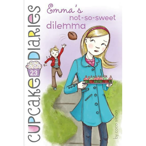 Cupcake Diaries Emma's Not-So-Sweet Dilemma, Book 23, (Paperback)