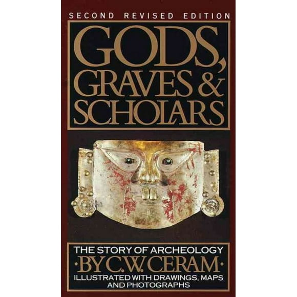 Pre-owned Gods, Graves, and Scholars : The Story of Archaeology, Paperback by Ceram, C. W., ISBN 0394743199, ISBN-13 9780394743196