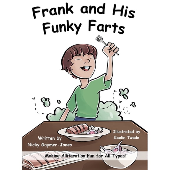 Frank's Funky Farts: Books for Early Readers, Making Alliteration Fun!, (Hardcover)