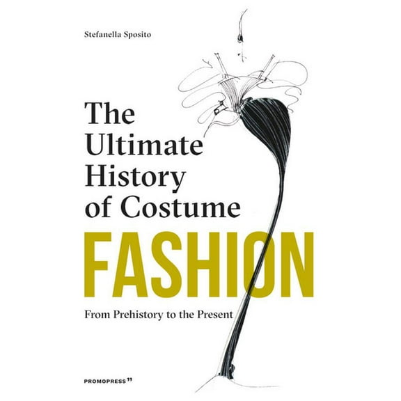 Fashion: The Ultimate History of Costume