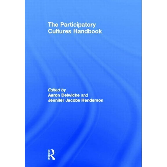 The Participatory Cultures Handbook, (Hardcover)