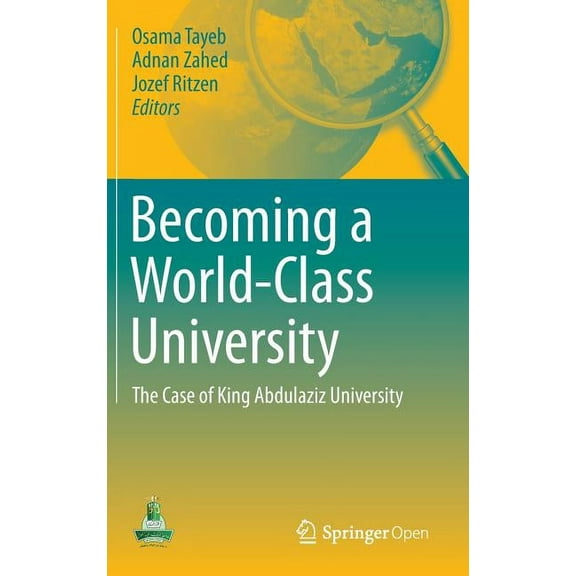 Becoming a World-Class University: The Case of King Abdulaziz University, (Hardcover)