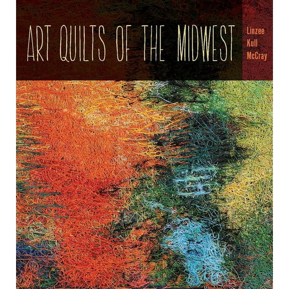 Bur Oak Book: Art Quilts the Midwest (Paperback)