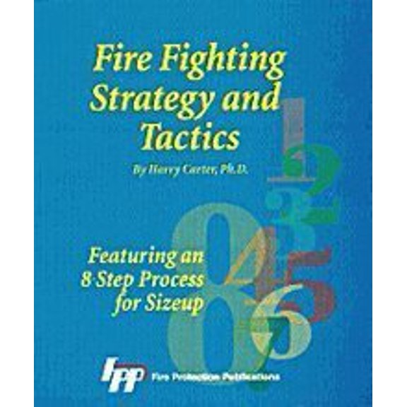 Pre-Owned Fire Fighting Strategies and Tactics: Featuring an 8-Step Process for Sizeup (Paperback) 087939160X 9780879391607
