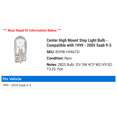 thumbnail image 2 of Center High Mount Stop Light Bulb - Compatible with 1999 - 2005 Saab 9-5 2000 2001 2002 2003 2004, 2 of 2