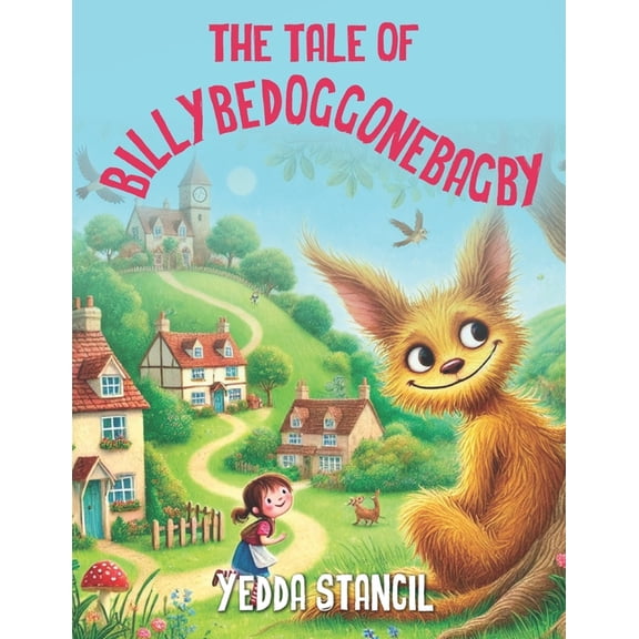 The Tale of Billybedoggonebagby, (Paperback)