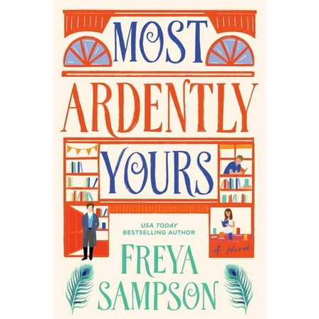 Most Ardently Yours, (Hardcover)
