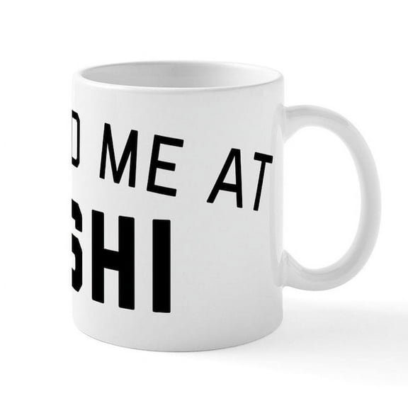 CafePress - You Had Me At Sushi - 11 oz Ceramic Mug - Novelty Coffee Tea Cup