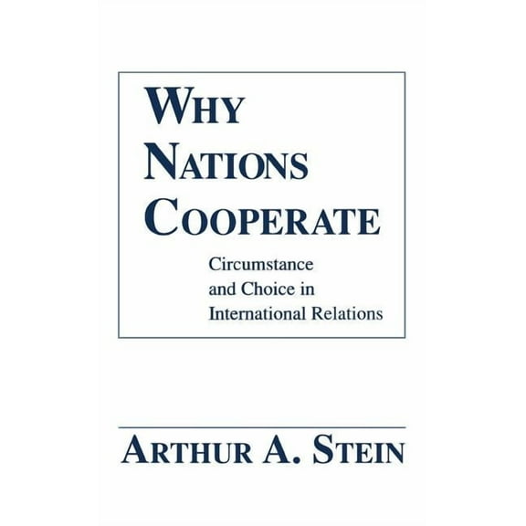 Why Nations Cooperate, (Hardcover)