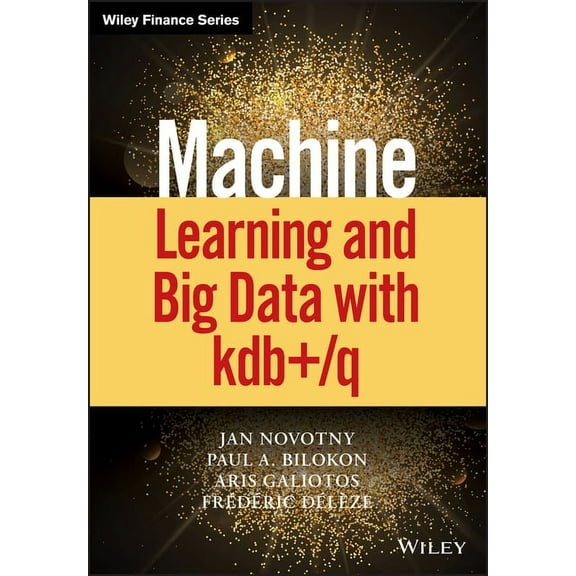 Wiley Finance: Machine Learning and Big Data with Kdb /Q (Hardcover)