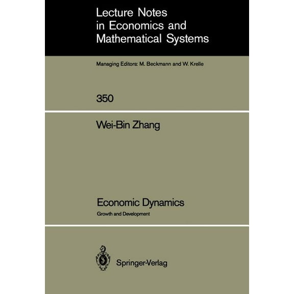 Lecture Notes in Economic and Mathematic Economic Dynamics: Growth and Development, Book 350, (Paperback)
